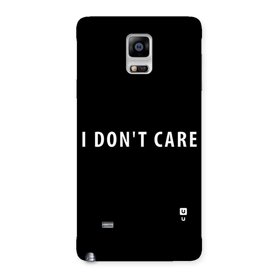 I Dont Care Typography Back Case for Galaxy Note 4