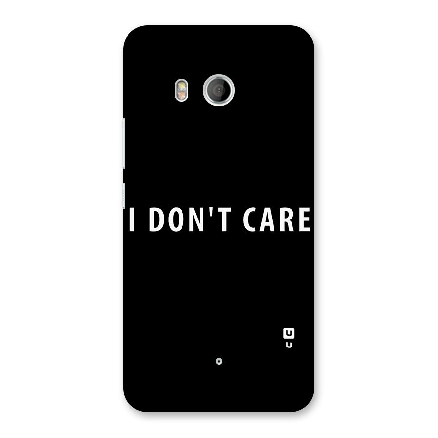 I Dont Care Typography Back Case for HTC U11