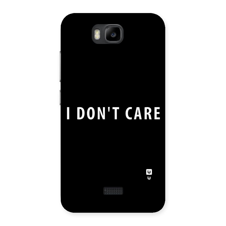 I Dont Care Typography Back Case for Honor Bee