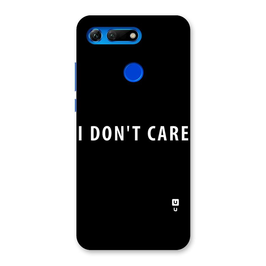 I Dont Care Typography Back Case for Honor View 20