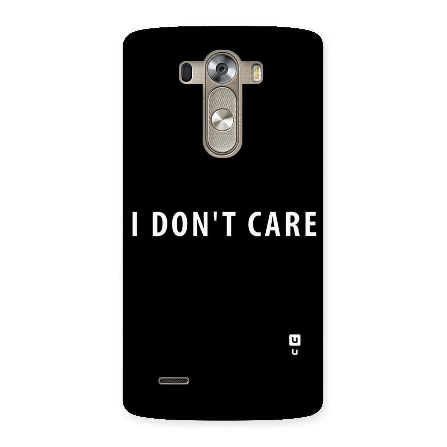 I Dont Care Typography Back Case for LG G3
