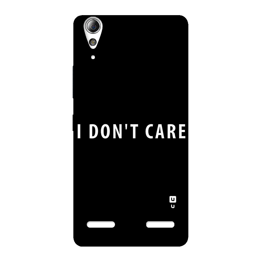 I Dont Care Typography Back Case for Lenovo A6000 Plus