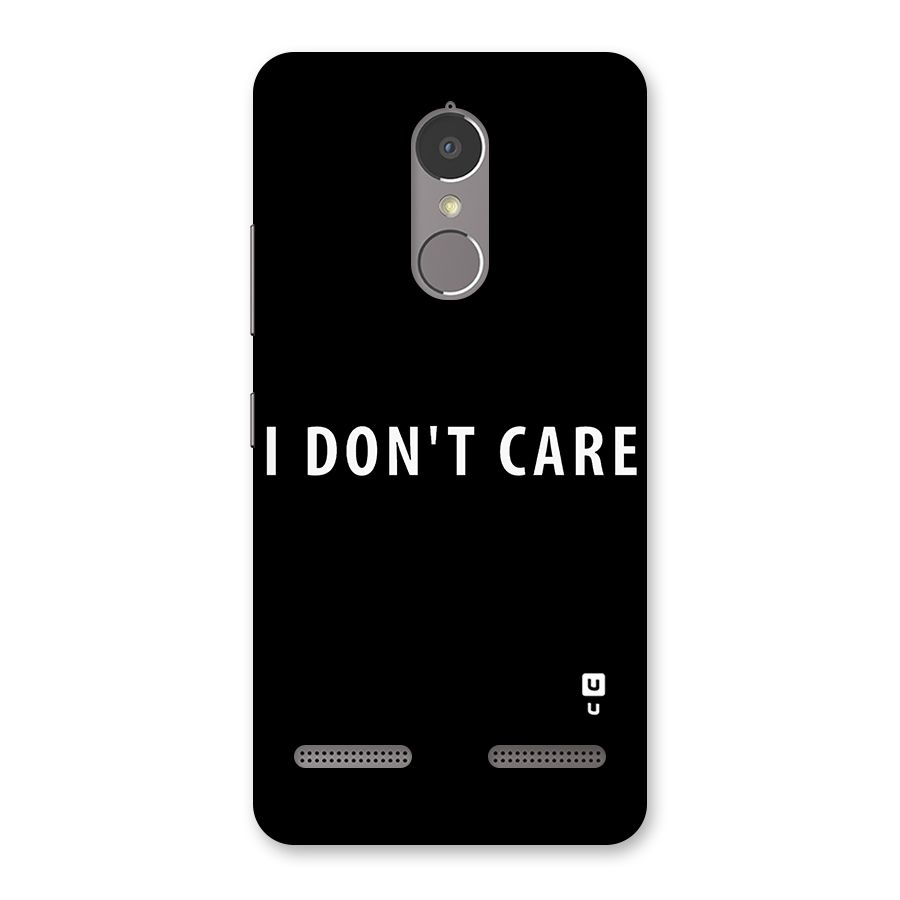 I Dont Care Typography Back Case for Lenovo K6