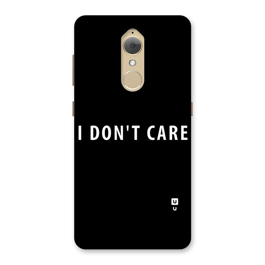 I Dont Care Typography Back Case for Lenovo K8