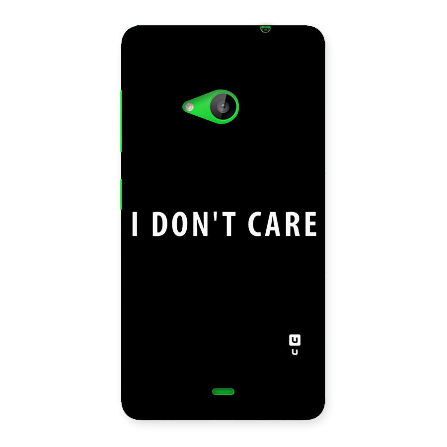 I Dont Care Typography Back Case for Lumia 535