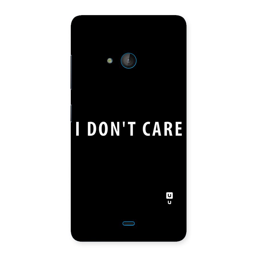 I Dont Care Typography Back Case for Lumia 540