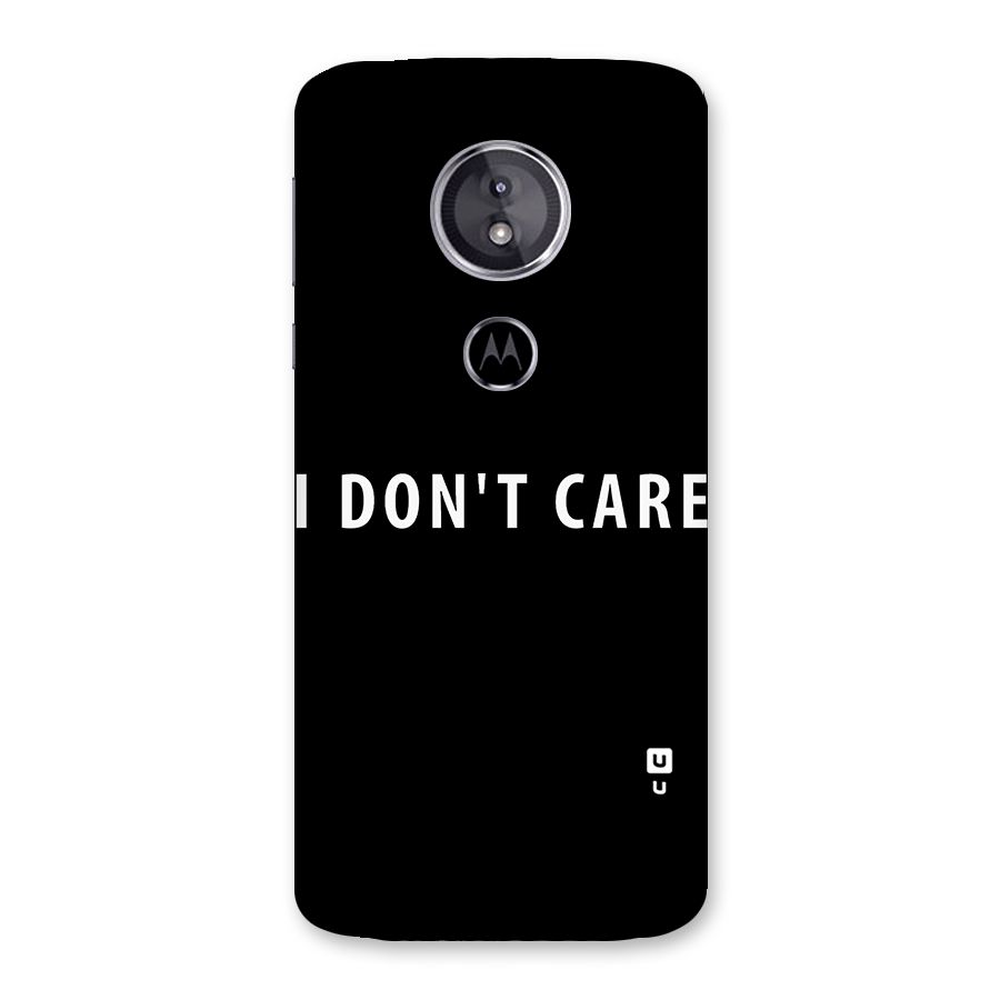 I Dont Care Typography Back Case for Moto E5