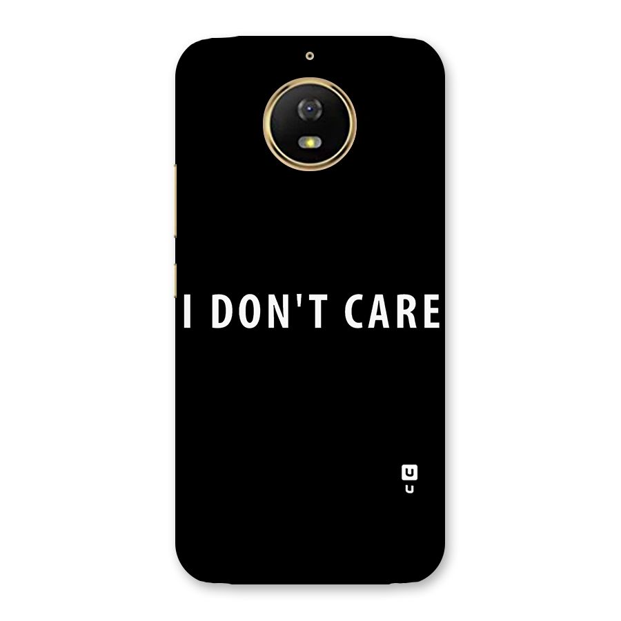 I Dont Care Typography Back Case for Moto G5s
