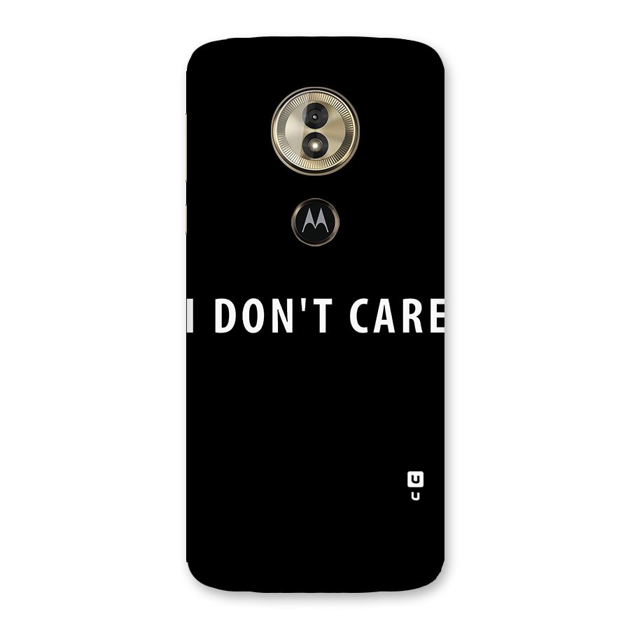 I Dont Care Typography Back Case for Moto G6 Play