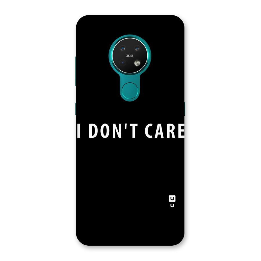 I Dont Care Typography Back Case for Nokia 7.2