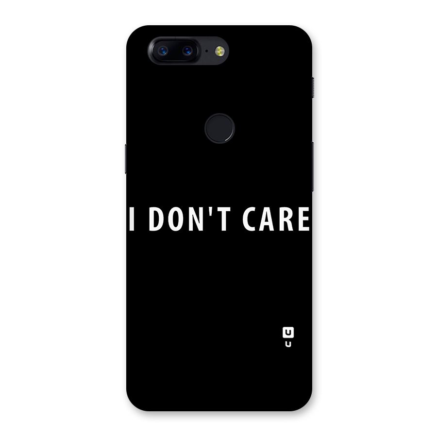 I Dont Care Typography Back Case for OnePlus 5T