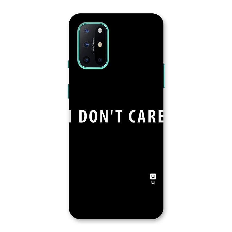 I Dont Care Typography Back Case for OnePlus 8T