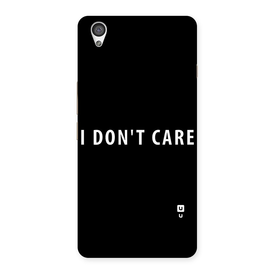 I Dont Care Typography Back Case for OnePlus X