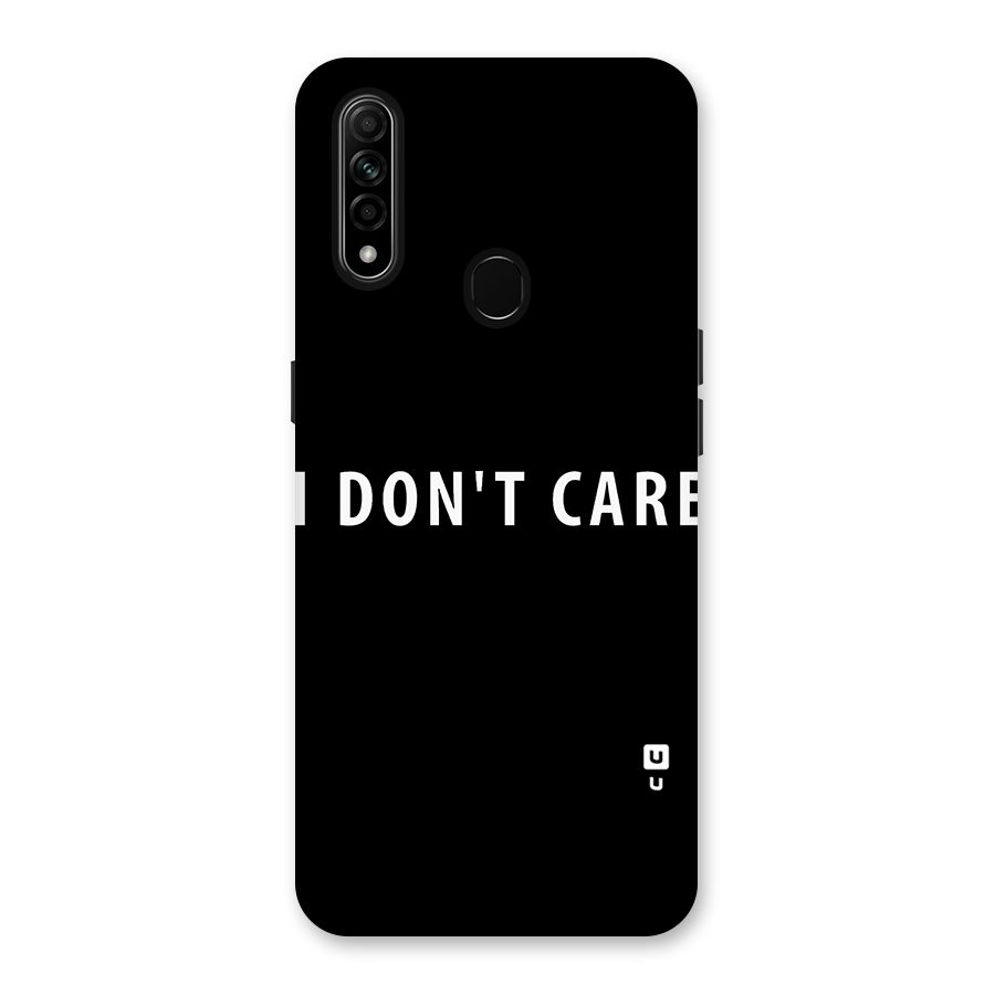 I Dont Care Typography Back Case for Oppo A31