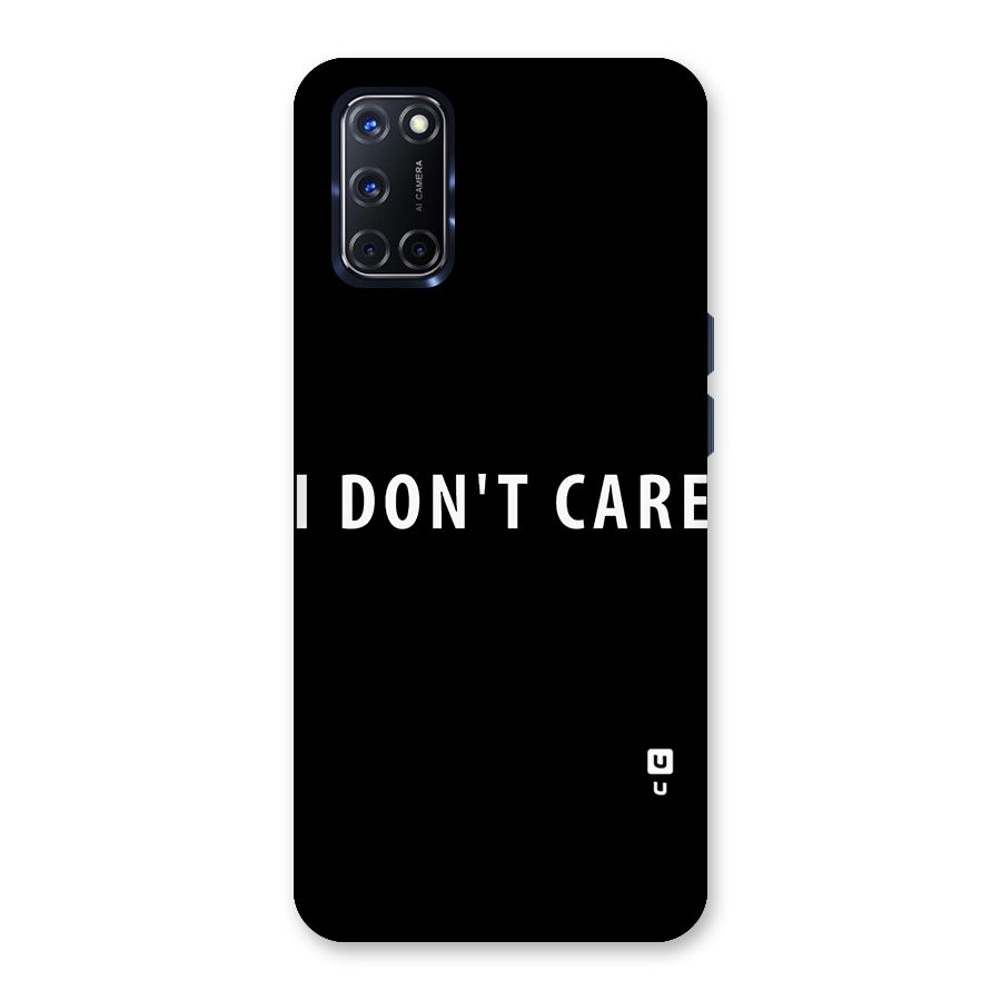 I Dont Care Typography Back Case for Oppo A52