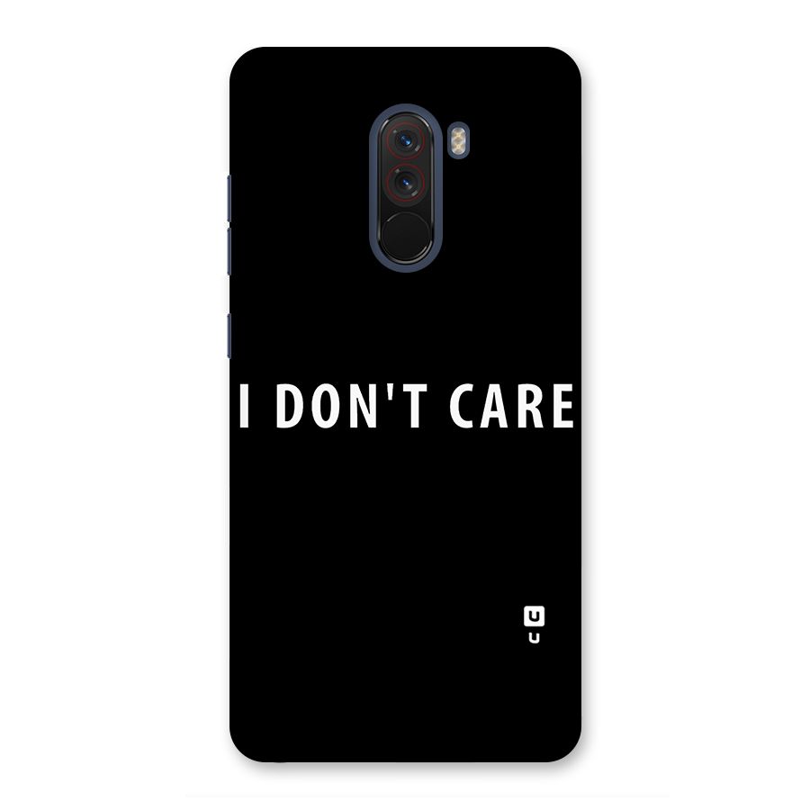 I Dont Care Typography Back Case for Poco F1