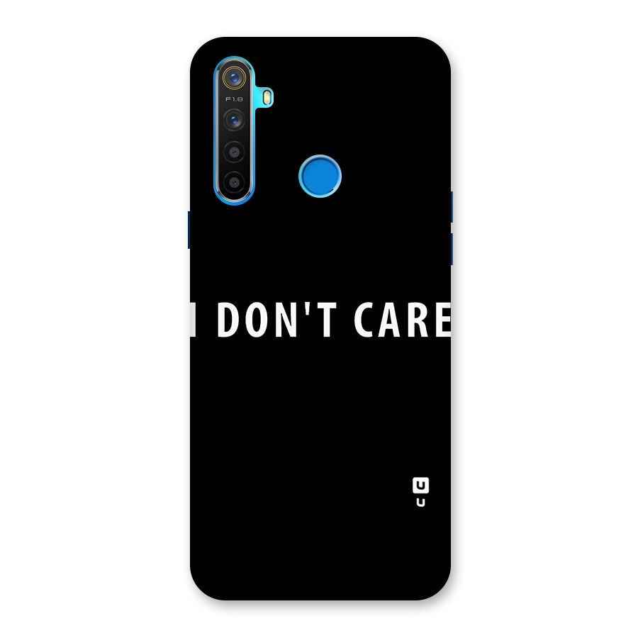 I Dont Care Typography Back Case for Realme 5s