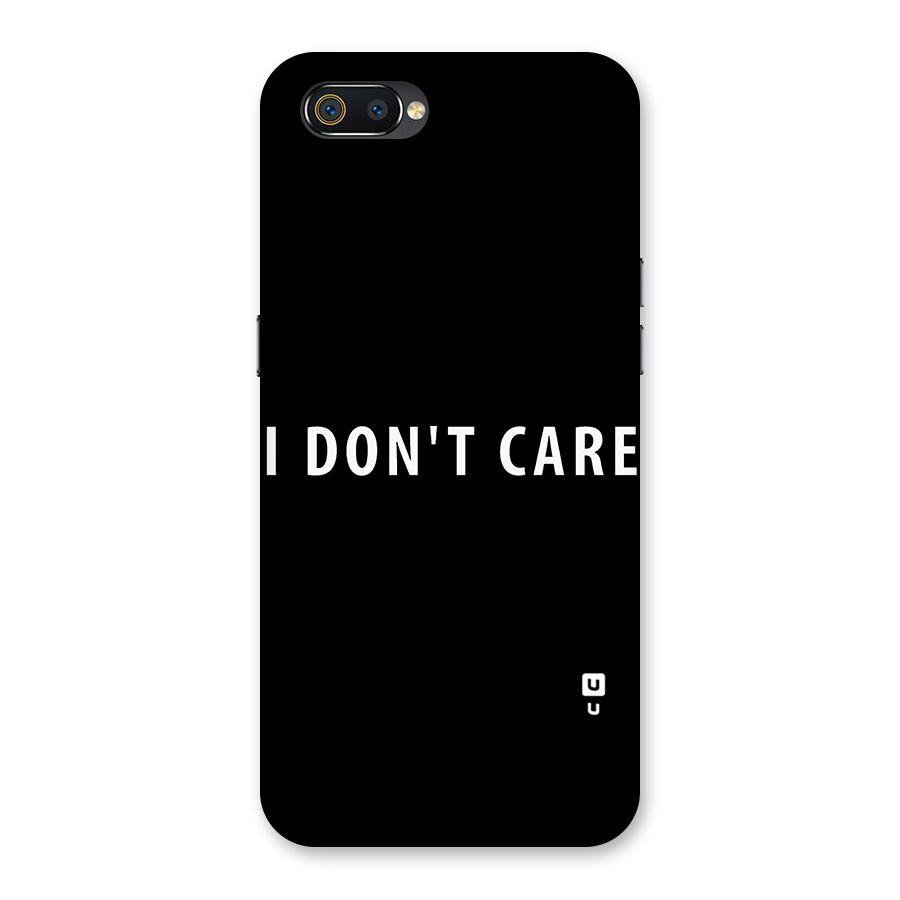 I Dont Care Typography Back Case for Realme C2