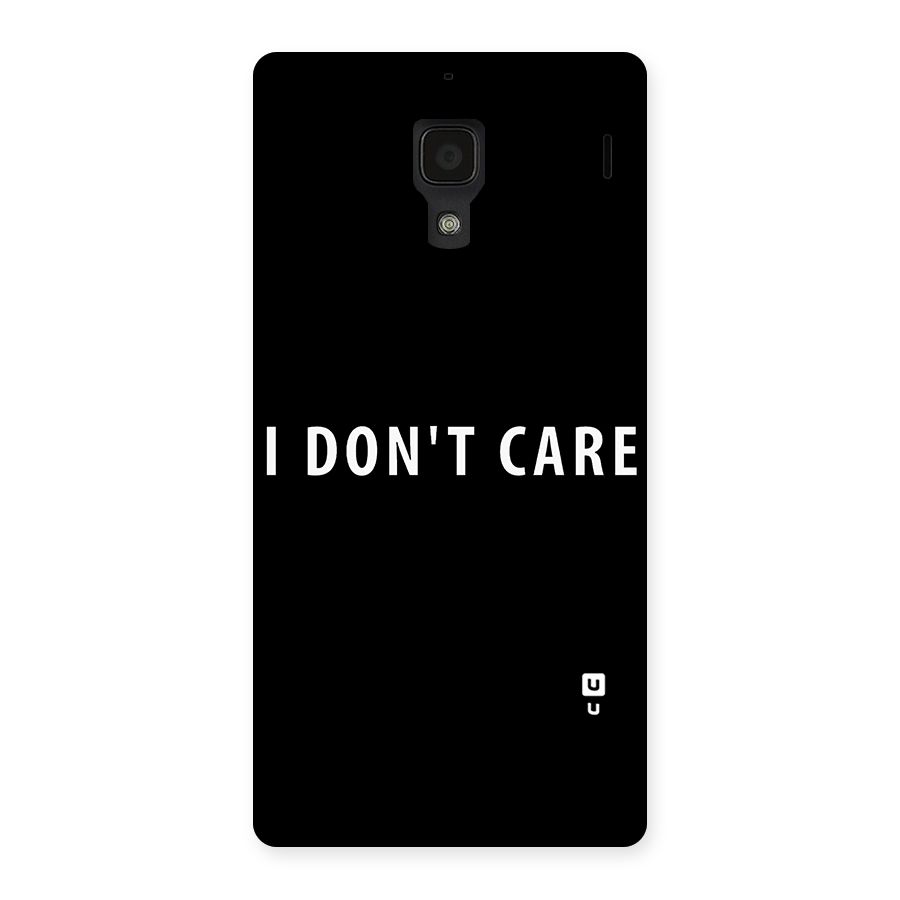 I Dont Care Typography Back Case for Redmi 1S