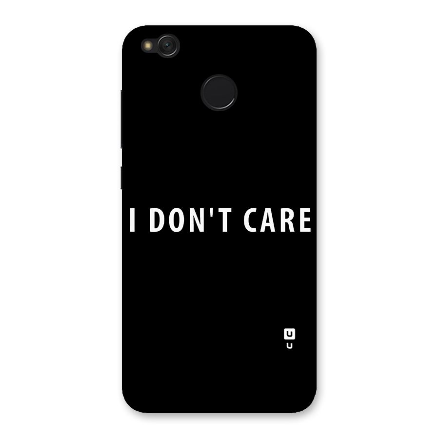 I Dont Care Typography Back Case for Redmi 4