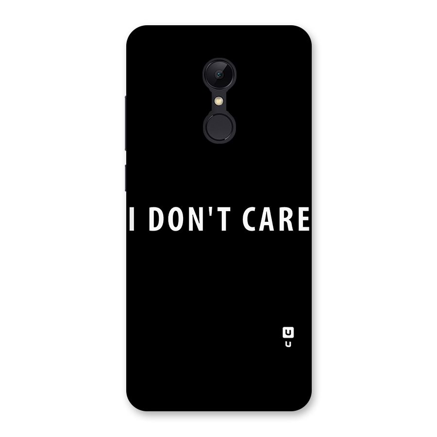 I Dont Care Typography Back Case for Redmi 5