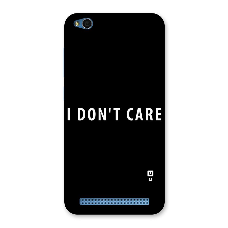 I Dont Care Typography Back Case for Redmi 5A