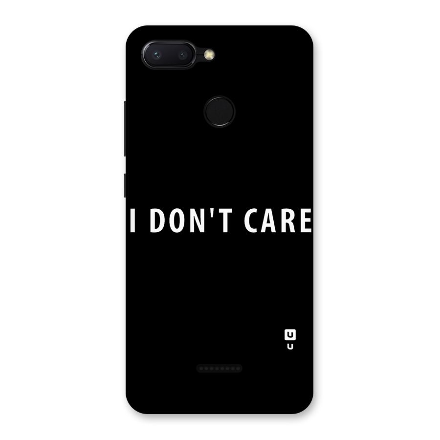 I Dont Care Typography Back Case for Redmi 6