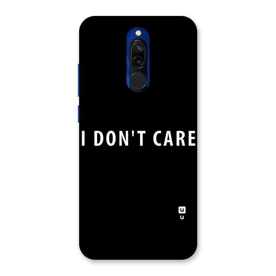 I Dont Care Typography Back Case for Redmi 8