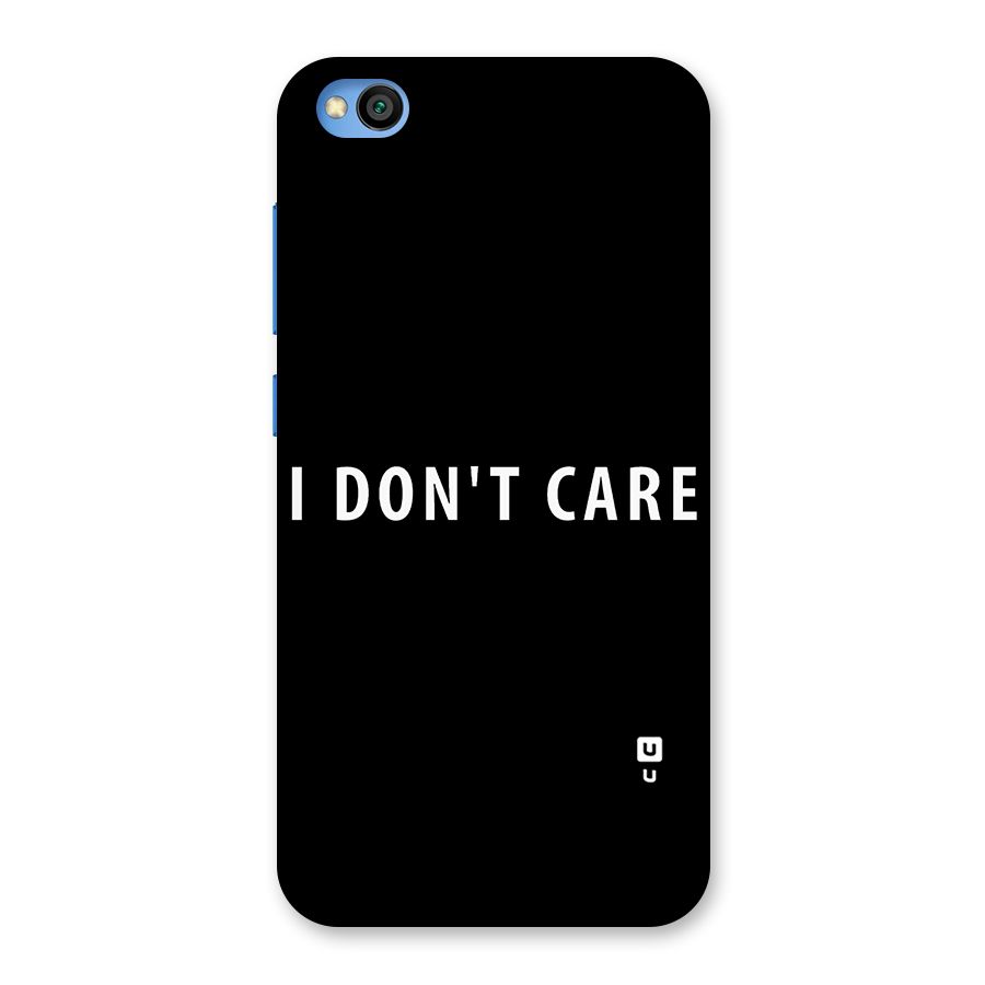 I Dont Care Typography Back Case for Redmi Go