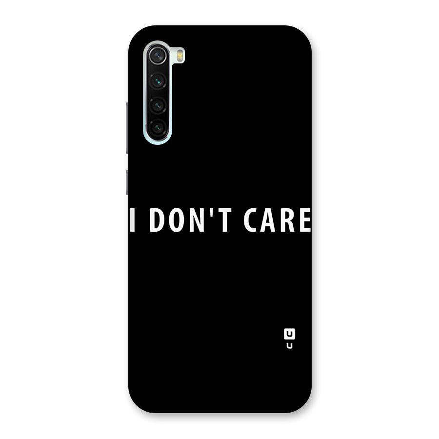 I Dont Care Typography Back Case for Redmi Note 8
