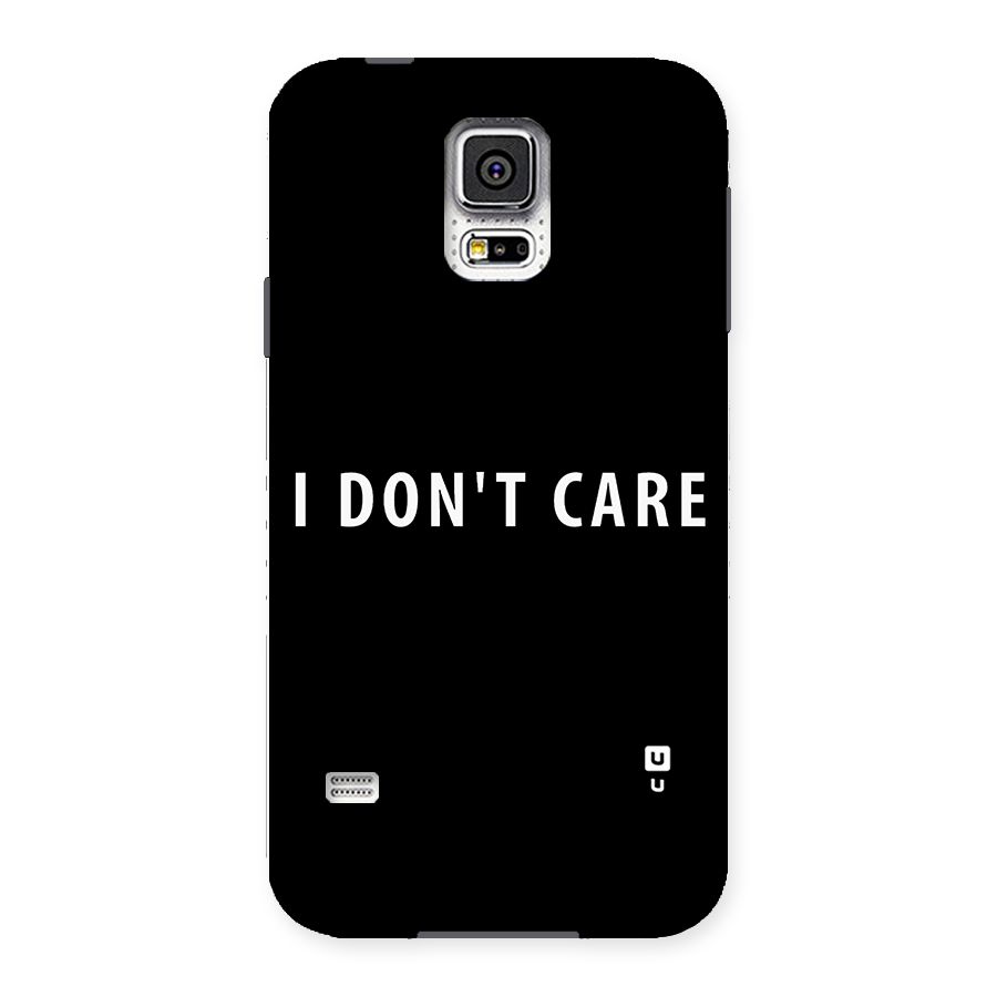 I Dont Care Typography Back Case for Samsung Galaxy S5