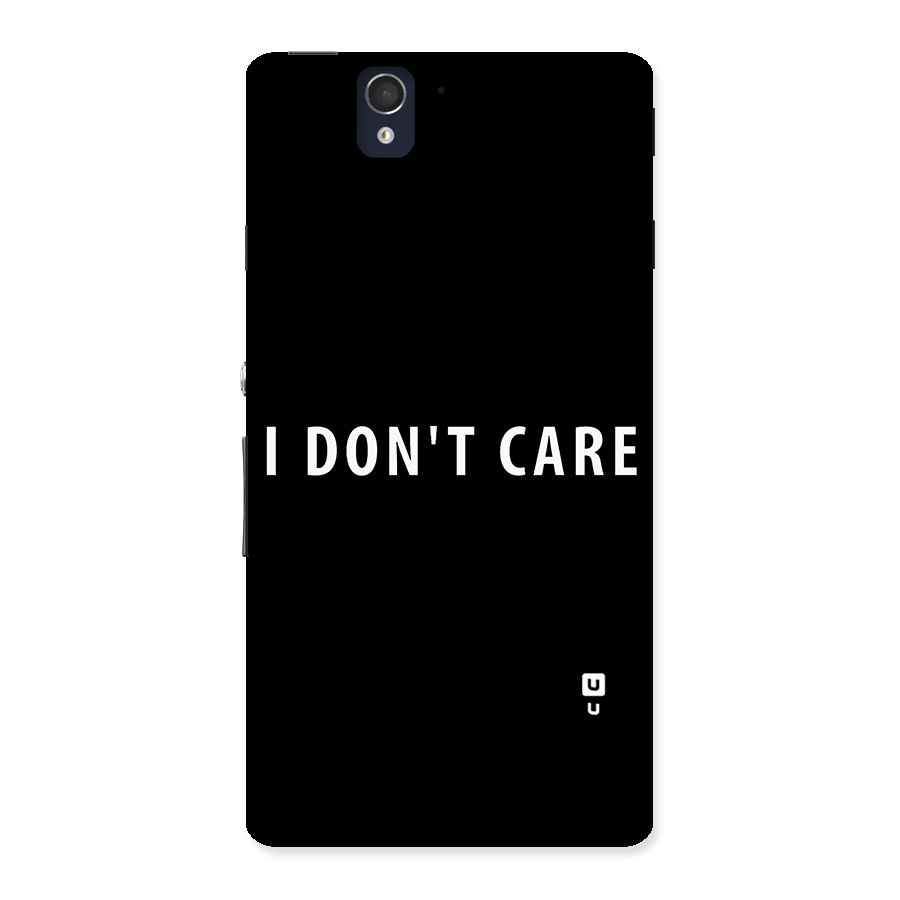 I Dont Care Typography Back Case for Sony Xperia Z