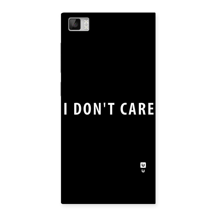 I Dont Care Typography Back Case for Xiaomi Mi3