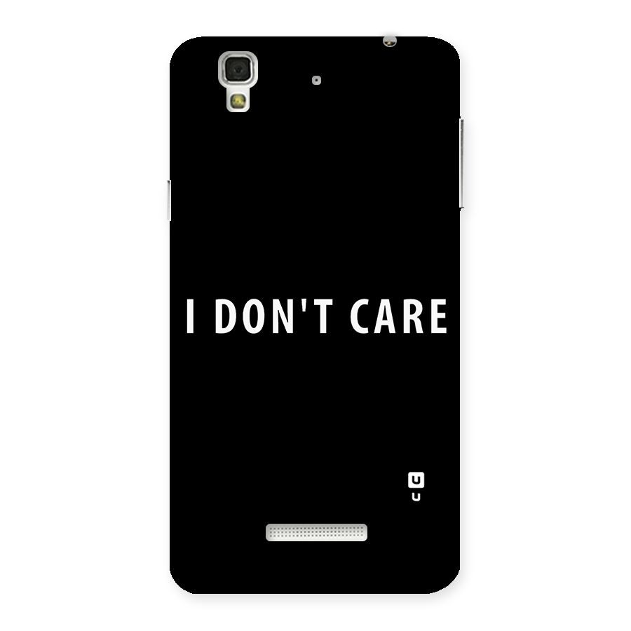 I Dont Care Typography Back Case for Yu Yureka