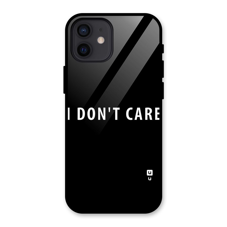 I Dont Care Typography Glass Back Case for iPhone 12