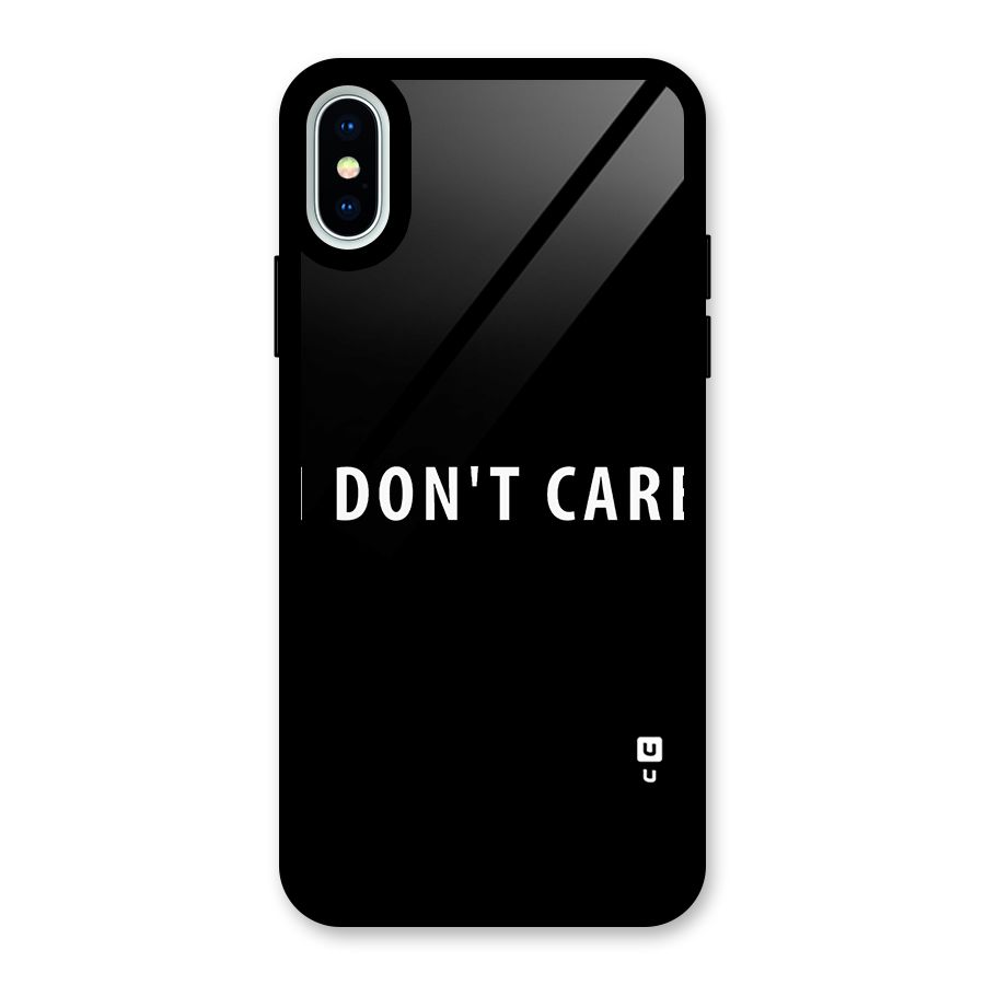 I Dont Care Typography Glass Back Case for iPhone XS