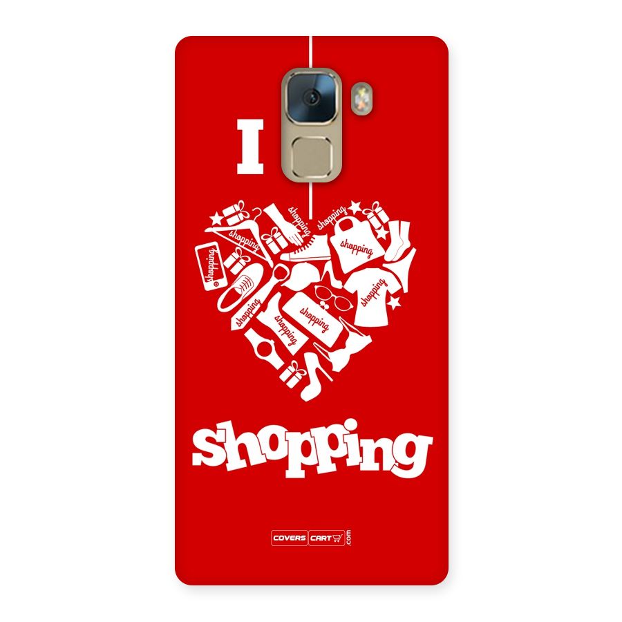 I Love Shopping Back Case for Huawei Honor 7