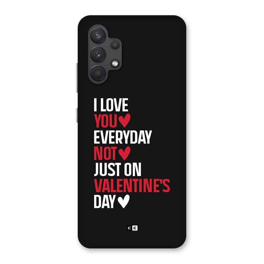 I Love You Everyday Back Case for Galaxy A32