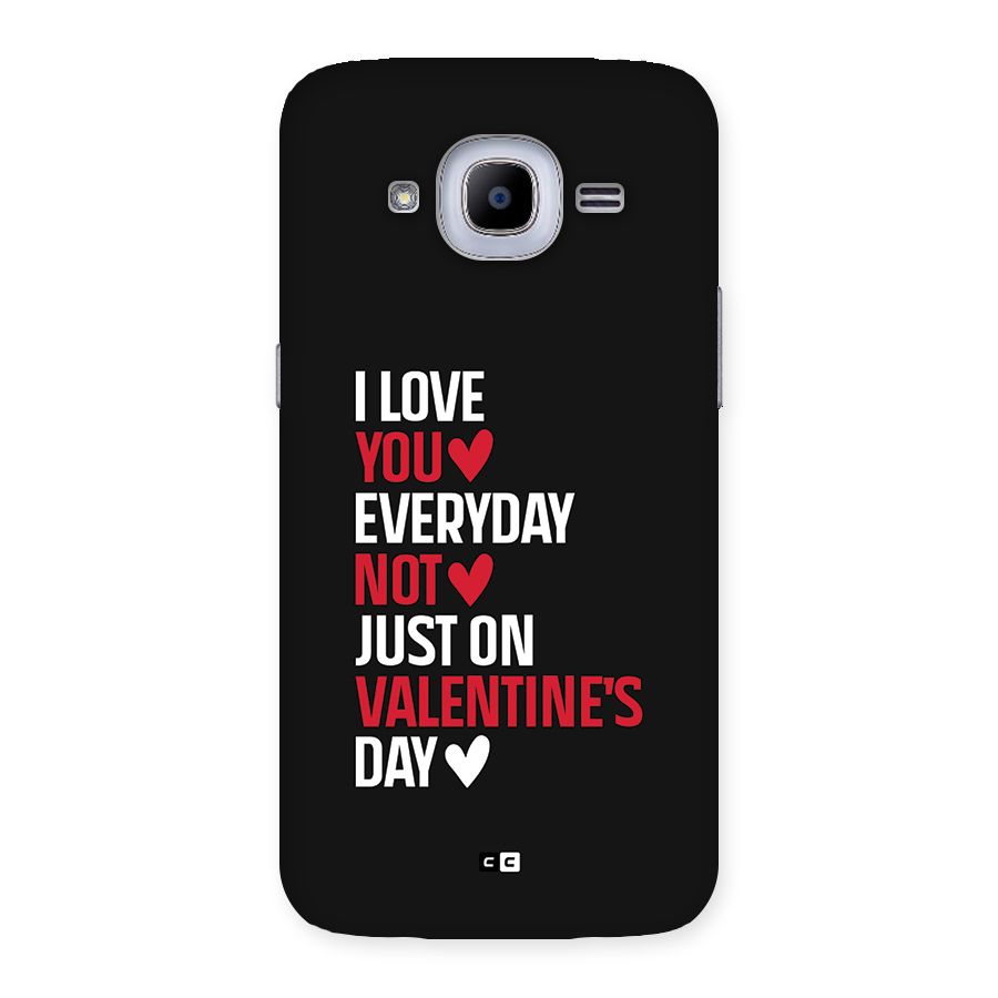 I Love You Everyday Back Case for Galaxy J2 2016
