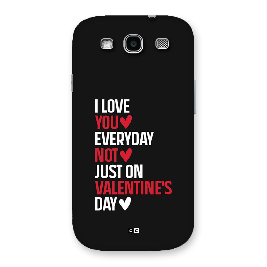 I Love You Everyday Back Case for Galaxy S3
