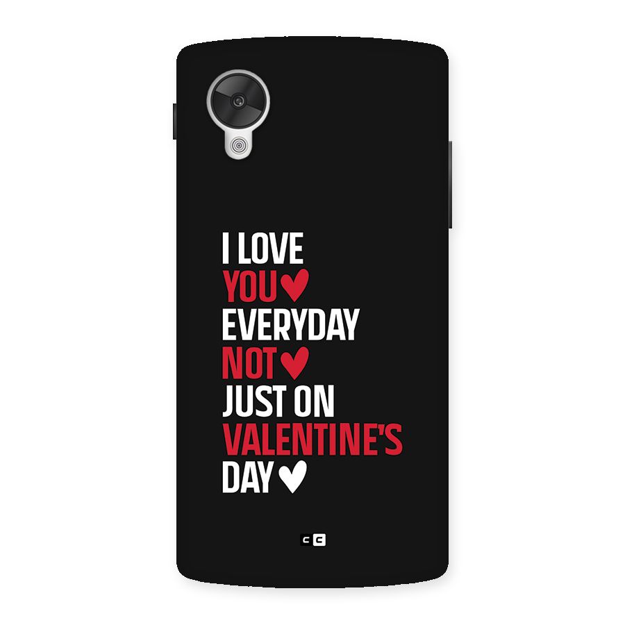 I Love You Everyday Back Case for Google Nexus 5