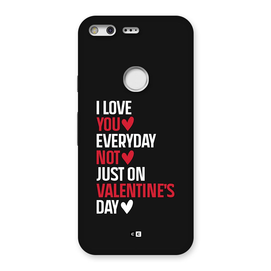 I Love You Everyday Back Case for Google Pixel