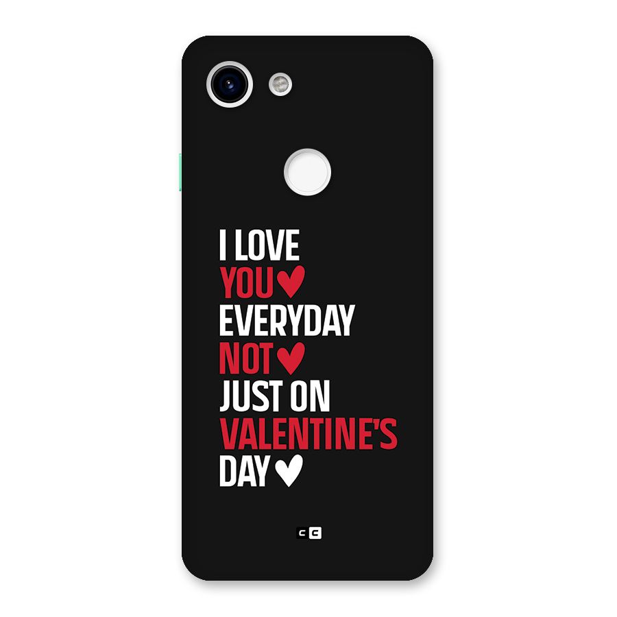 I Love You Everyday Back Case for Google Pixel 3