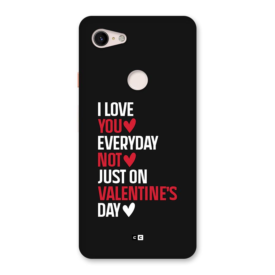 I Love You Everyday Back Case for Google Pixel 3 XL