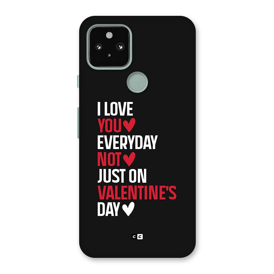 I Love You Everyday Back Case for Google Pixel 5
