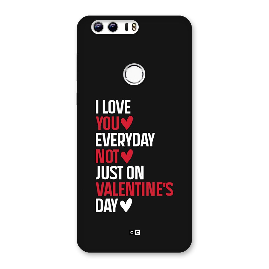 I Love You Everyday Back Case for Honor 8