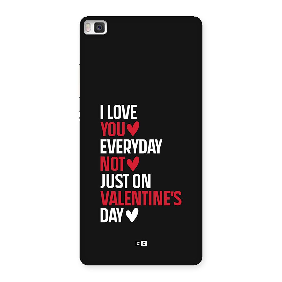 I Love You Everyday Back Case for Huawei P8