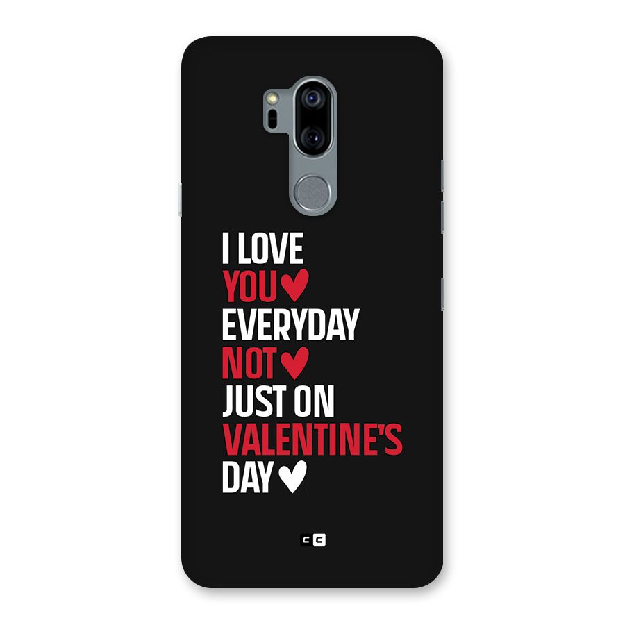 I Love You Everyday Back Case for LG G7