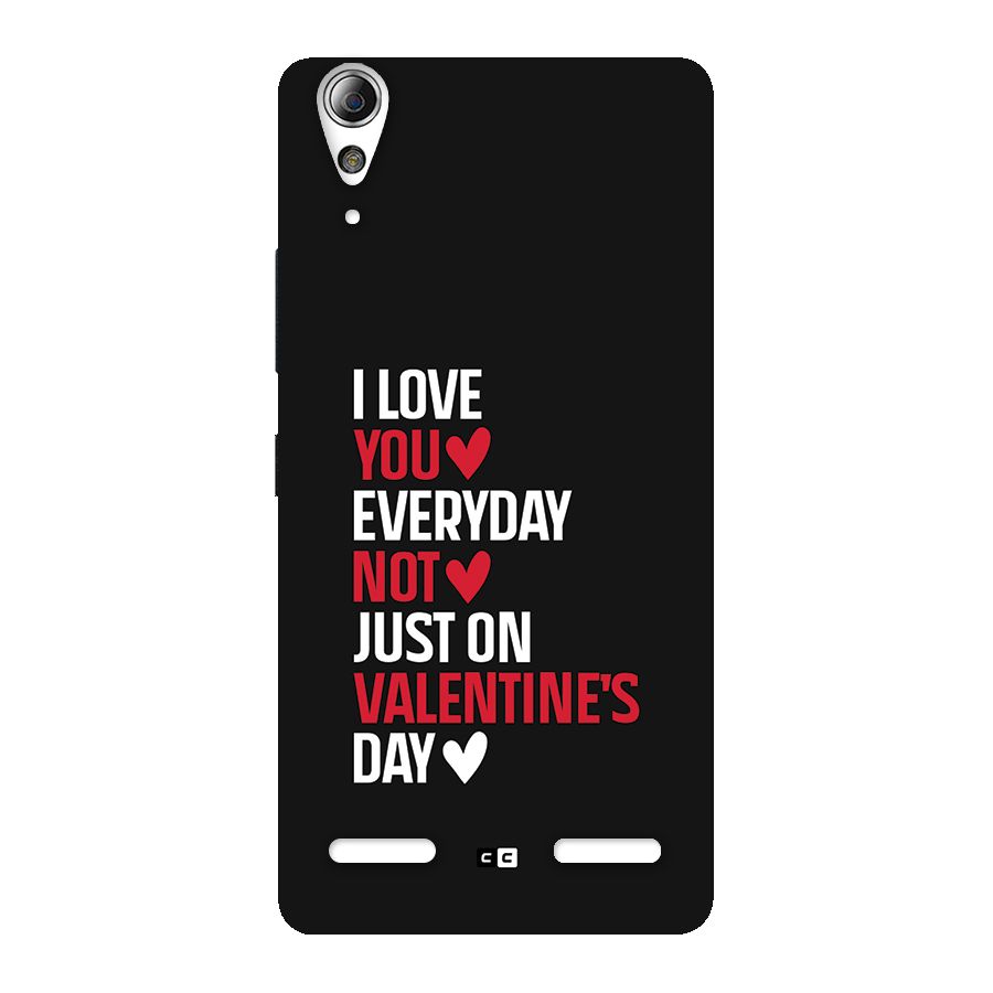 I Love You Everyday Back Case for Lenovo A6000 Plus