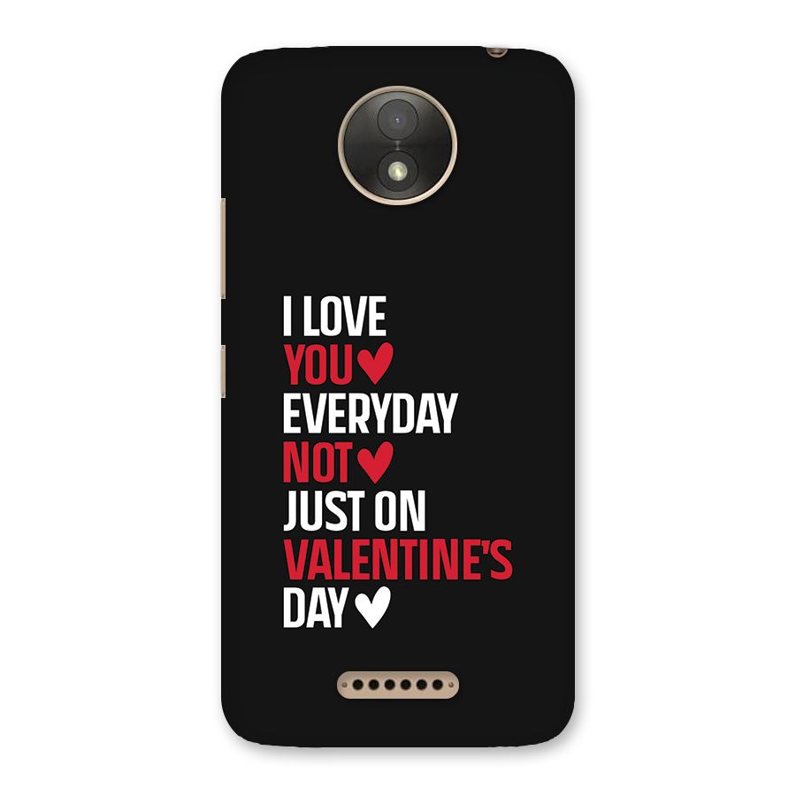 I Love You Everyday Back Case for Moto C Plus